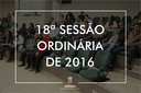 Câmara Municipal realiza a 18ª Sessão Ordinária de 2016