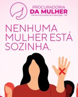 CONHEÇA A PROCURADORIA DA MULHER – VOCÊ NÃO ESTÁ SOZINHA